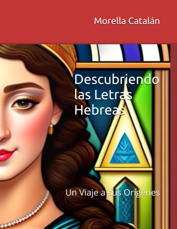 Libro Descubriendo las Letras Hebreas: Un Viaje a sus Orígenes (Spanish Edition)